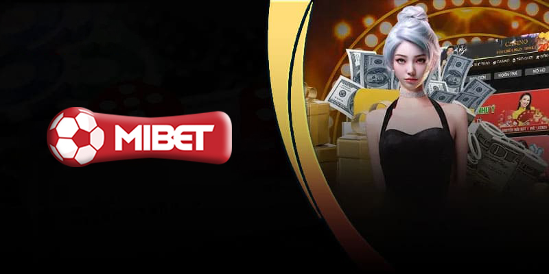 Chiến lược cá cược khi chơi casino Mibet hiệu quả