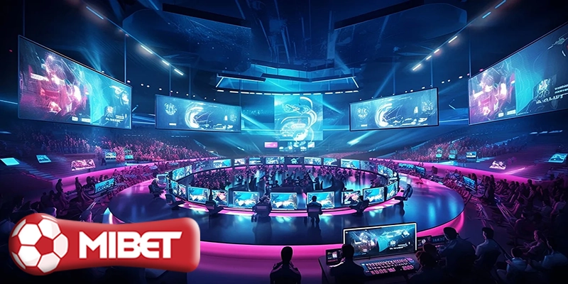 Esport Mibet - Khám phá thế giới Esport Mibet đầy kịch tính