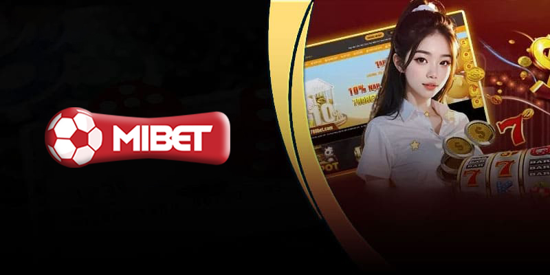 Rút tiền Mibet - Hướng dẫn rút tiền Mibet thành công 100%